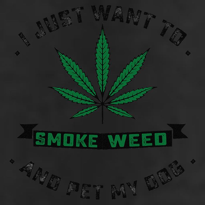 I Just Want To Smoke Weed And Pet My Dog Funny Stoner Cool Comfort Performance Bucket Hat