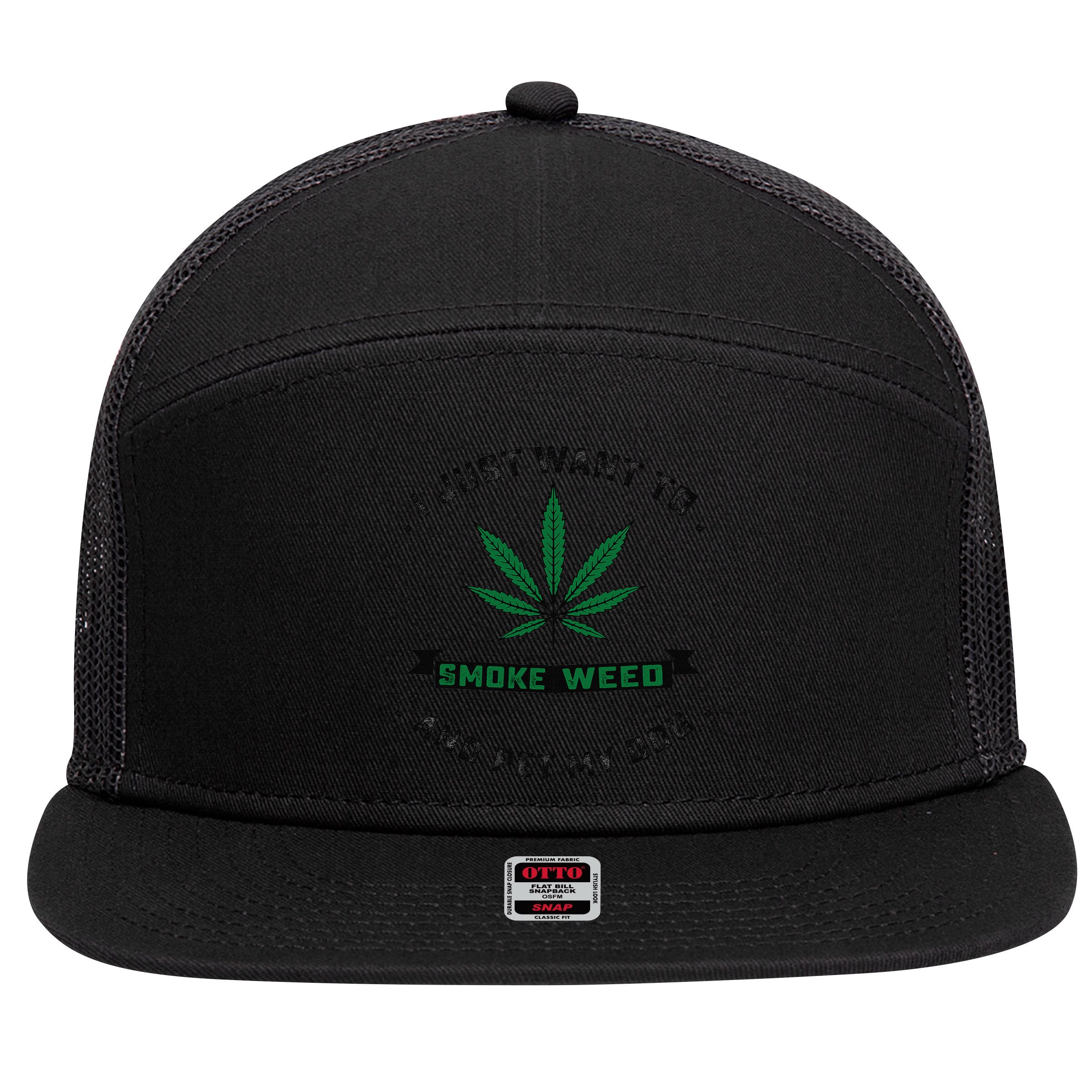 I Just Want To Smoke Weed And Pet My Dog Funny Stoner 7 Panel Mesh Trucker Snapback Hat