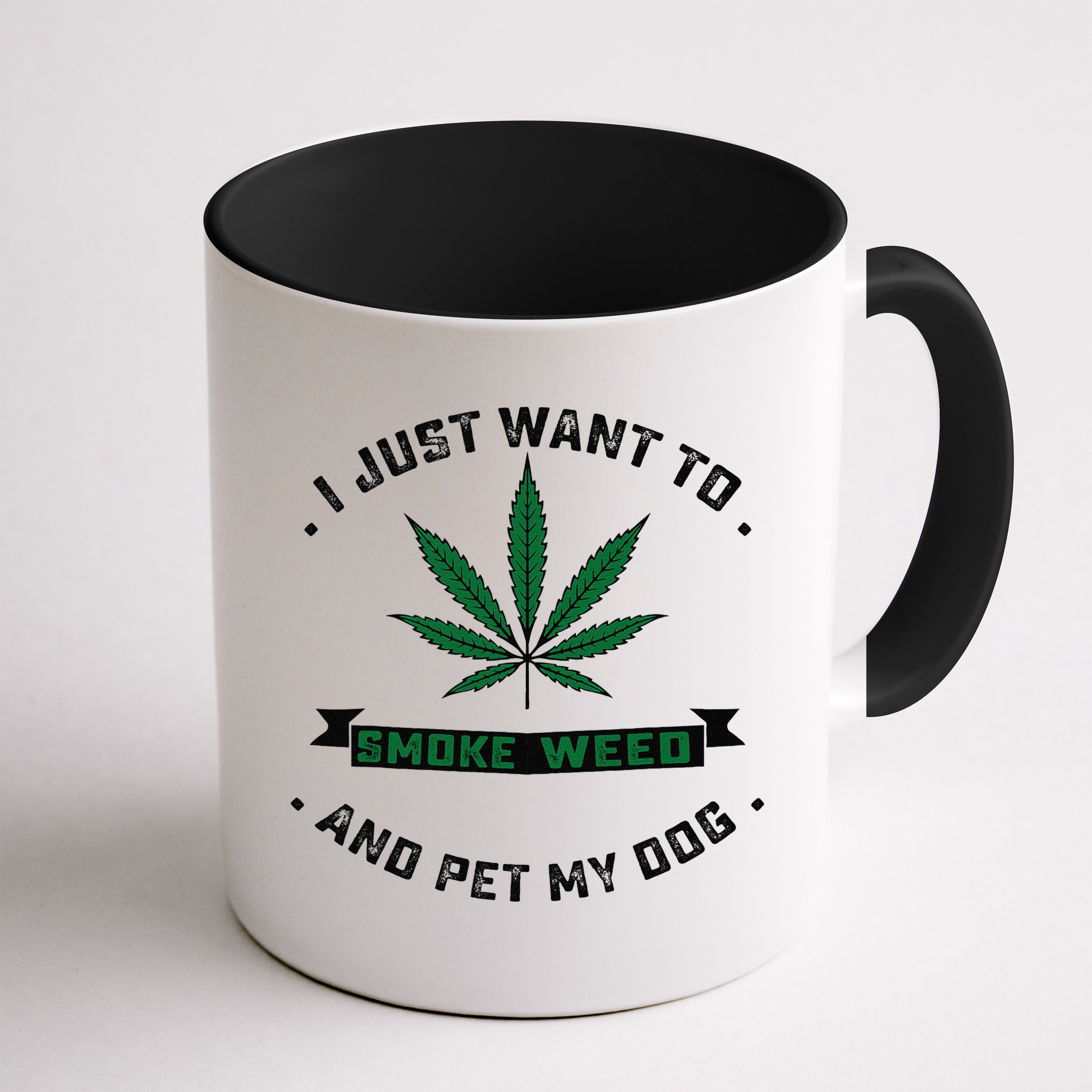 I Just Want To Smoke Weed And Pet My Dog Funny Stoner Mug