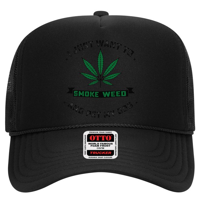 I Just Want To Smoke Weed And Pet My Dog Funny Stoner Hat