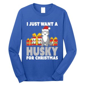 I Just Want A Husky For Christmas Cute Christmas Husky Great Gift Long Sleeve Shirt