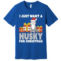 I Just Want A Husky For Christmas Cute Christmas Husky Great Gift Premium T-Shirt