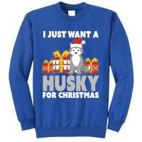 I Just Want A Husky For Christmas Cute Christmas Husky Great Gift Tall Sweatshirt