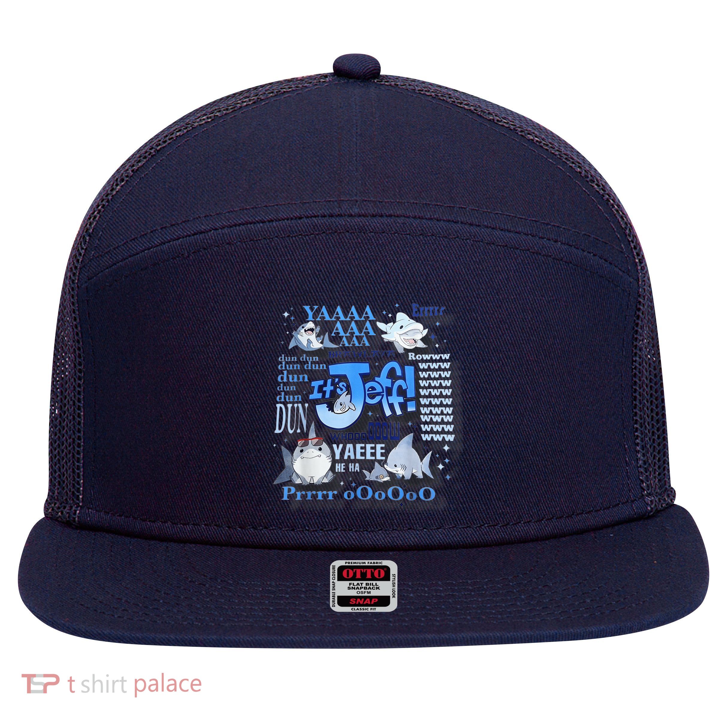 ItS Jeff Yaaaaa Whoooo Dun Dun Dun Ooooo 7 Panel Mesh Trucker Snapback Hat