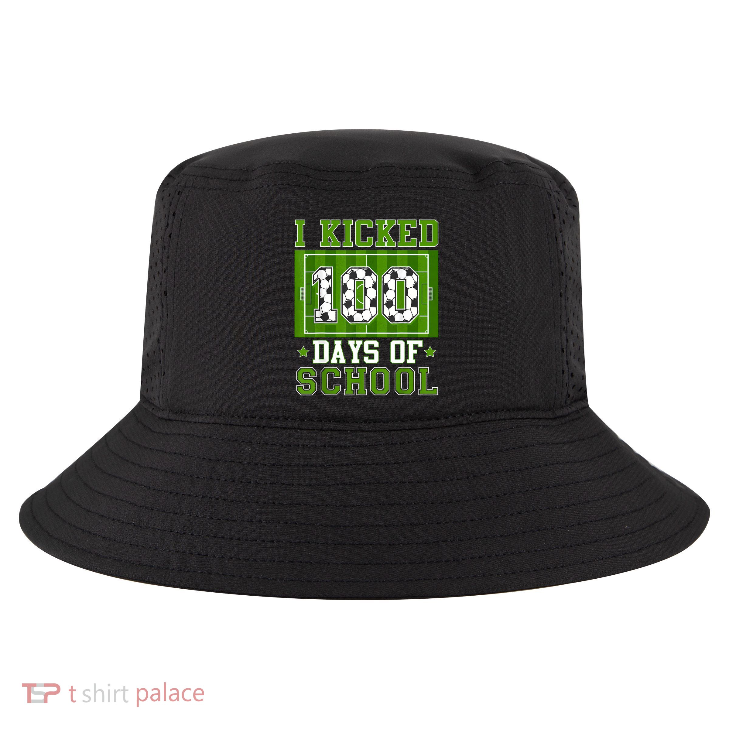 I Kicked 100 Days Of School Soccer 100th Day Boy Cool Comfort Performance Bucket Hat