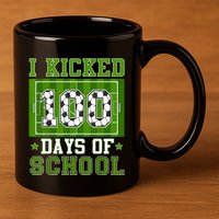 I Kicked 100 Days Of School Soccer 100th Day Boy 11oz C Handle Ceramic Mug