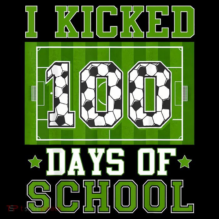 I Kicked 100 Days Of School Soccer 100th Day Boy Kids T-Shirt