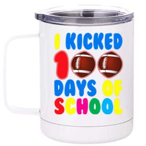 I Kicked 100 Days Of School Football Sports Player Gift 12 oz Stainless Steel Tumbler Cup