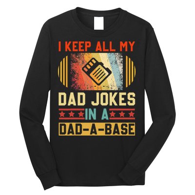 I Keep All My Dad Jokes In A DadABase Vintage Fathers Day Long Sleeve Shirt
