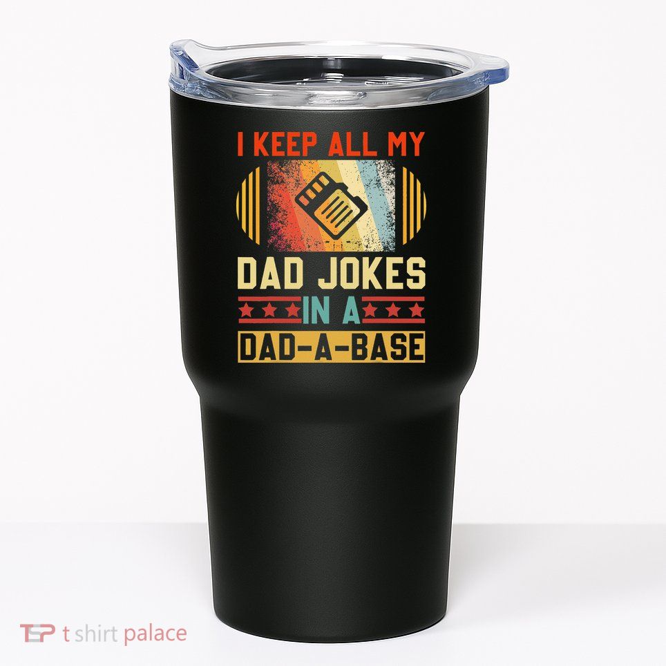 I Keep All My Dad Jokes In A DadABase Vintage Fathers Day Tumbler