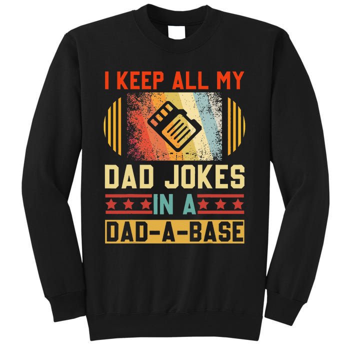 I Keep All My Dad Jokes In A DadABase Vintage Fathers Day Tall Sweatshirt