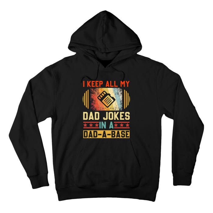 I Keep All My Dad Jokes In A DadABase Vintage Fathers Day Tall Hoodie