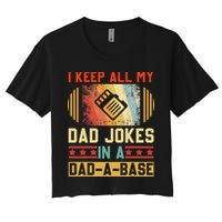 I Keep All My Dad Jokes In A DadABase Vintage Fathers Day Crop Top