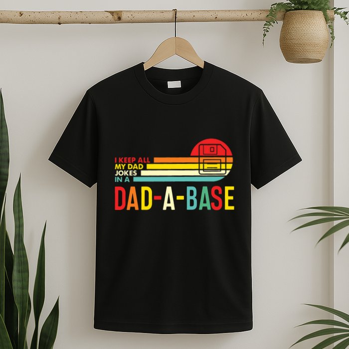 I Keep All My Dad Jokes In A Dadabase New Dad T-Shirt