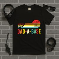 I Keep All My Dad Jokes In A Dadabase New Dad T-Shirt