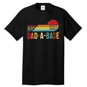 I Keep All My Dad Jokes In A Dadabase New Dad Tall T-Shirt