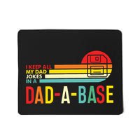 I Keep All My Dad Jokes In A Dadabase New Dad Mousepad