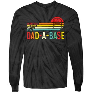 I Keep All My Dad Jokes In A Dadabase New Dad Tie-Dye Long Sleeve Shirt