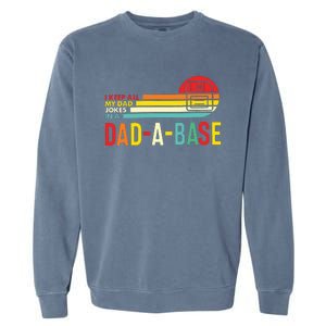 I Keep All My Dad Jokes In A Dadabase New Dad Garment-Dyed Sweatshirt