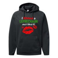 I Kissed A Leprechaun St Patricks Outfit For Women Performance Fleece Hoodie