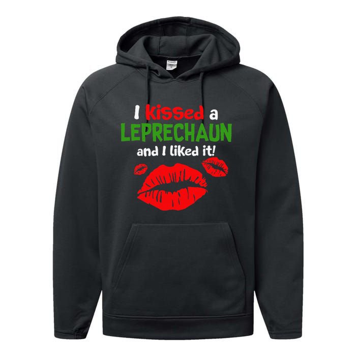 I Kissed A Leprechaun St Patricks Outfit For Women Performance Fleece Hoodie