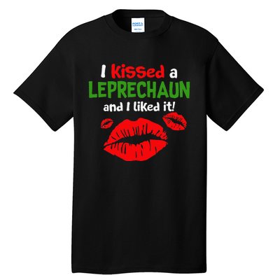 I Kissed A Leprechaun St Patricks Outfit For Women Tall T-Shirt