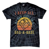 I Keep All My Dad Jokes In A Dadabase Vintage Father Dad Tie-Dye T-Shirt