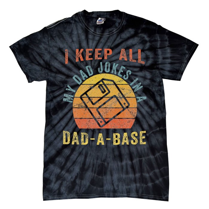 I Keep All My Dad Jokes In A Dadabase Vintage Father Dad Tie-Dye T-Shirt