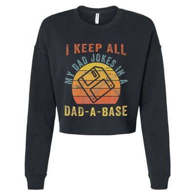 I Keep All My Dad Jokes In A Dadabase Vintage Father Dad Cropped Pullover Crew