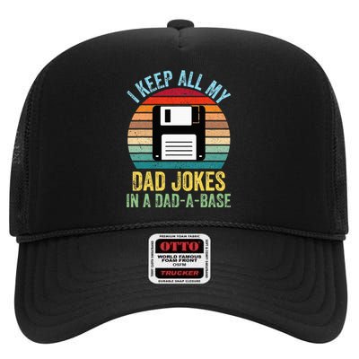 I Keep All My Dad Jokes In A DadABase High Crown Mesh Back Trucker Hat