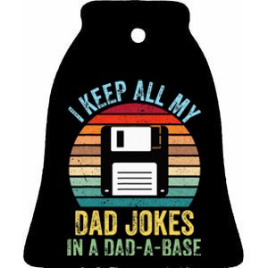 I Keep All My Dad Jokes In A DadABase Ceramic Bell Ornament