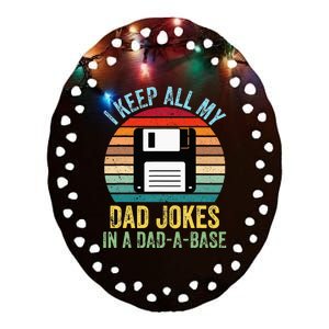 I Keep All My Dad Jokes In A DadABase Ceramic Oval Ornament