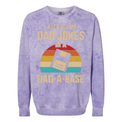 I Keep All My Dad Jokes In A Dad A Base Colorblast Crewneck Sweatshirt