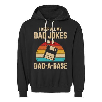 I Keep All My Dad Jokes In A Dad A Base Garment-Dyed Fleece Hoodie
