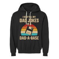 I Keep All My Dad Jokes In A Dad A Base Garment-Dyed Fleece Hoodie