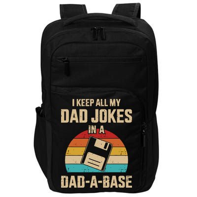 I Keep All My Dad Jokes In A Dad A Base Impact Tech Backpack