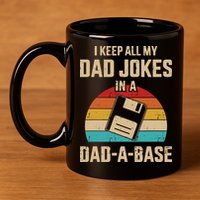 I Keep All My Dad Jokes In A Dad A Base 11oz C Handle Ceramic Mug
