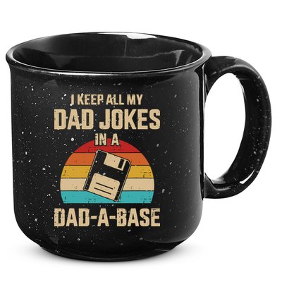 I Keep All My Dad Jokes In A Dad A Base 15oz Campfire Ceramic Mug