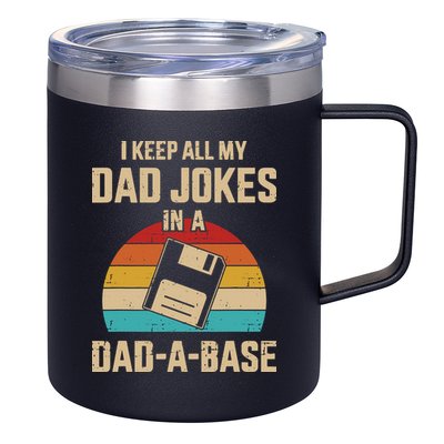 I Keep All My Dad Jokes In A Dad A Base 12oz Stainless Steel Coffee Mug