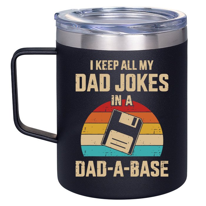 I Keep All My Dad Jokes In A Dad A Base 12oz Stainless Steel Coffee Mug