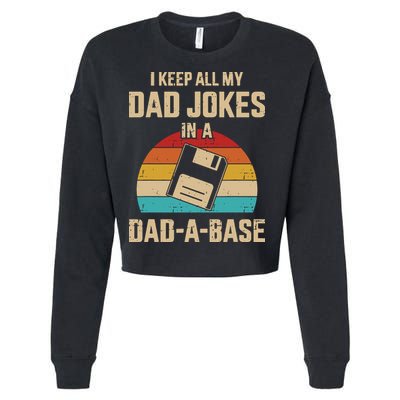 I Keep All My Dad Jokes In A Dad A Base Cropped Pullover Crew