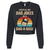 I Keep All My Dad Jokes In A Dad A Base Cropped Pullover Crew