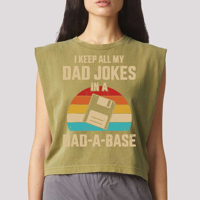 I Keep All My Dad Jokes In A Dad A Base Garment-Dyed Women's Muscle Tee