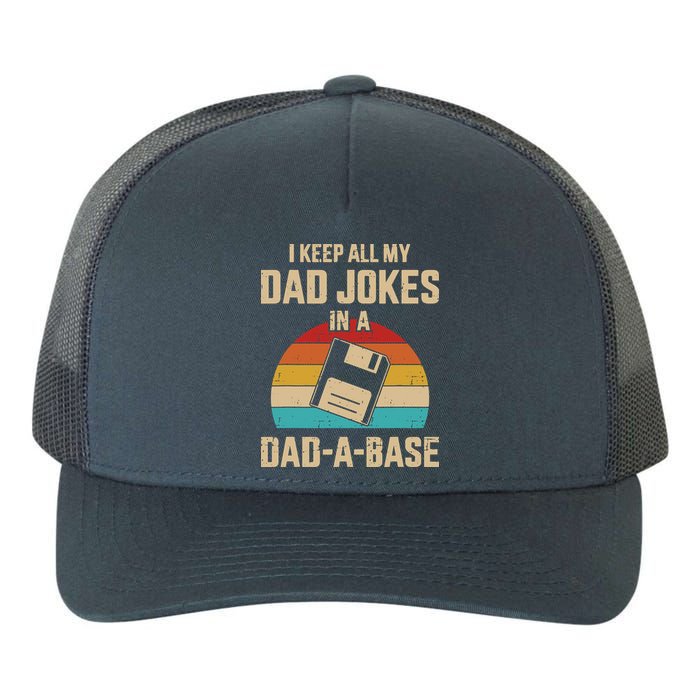 I Keep All My Dad Jokes In A Dad A Base Yupoong Adult 5-Panel Trucker Hat