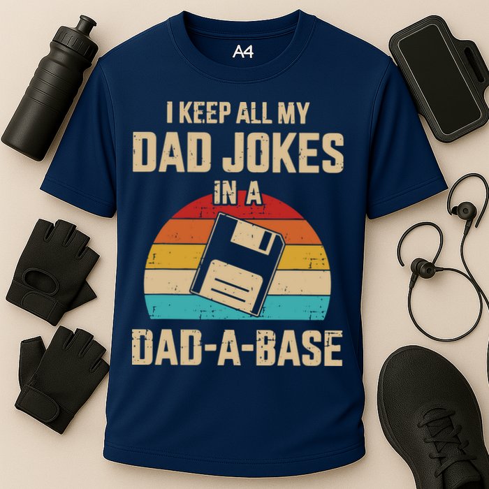 I Keep All My Dad Jokes In A Dad A Base Performance Shirt