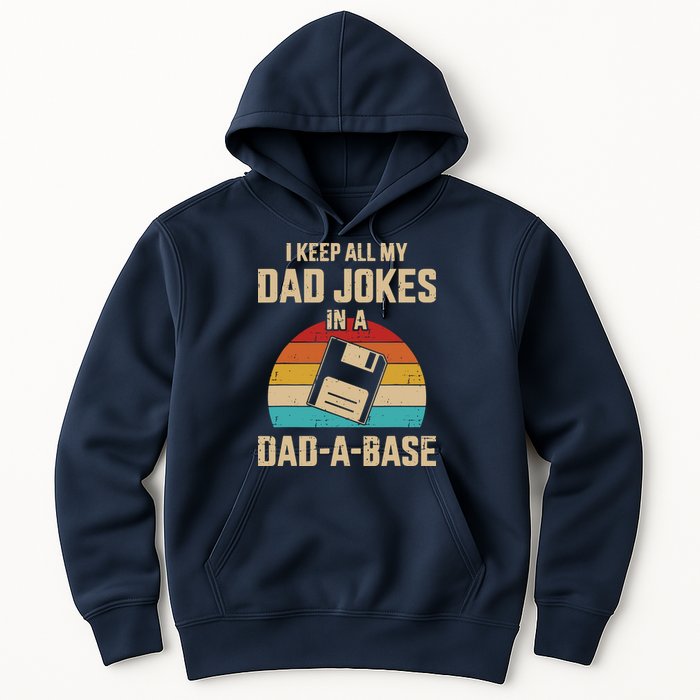 I Keep All My Dad Jokes In A Dad A Base Hoodie