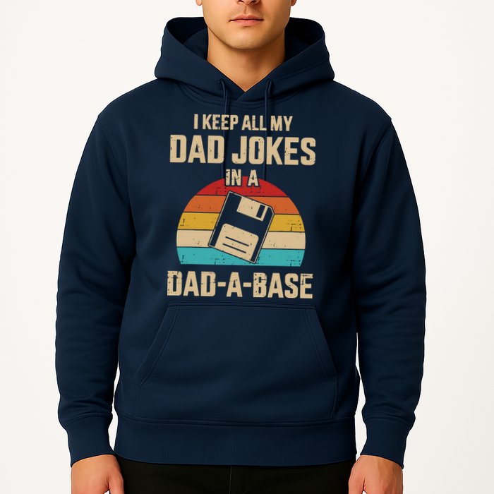 I Keep All My Dad Jokes In A Dad A Base Hoodie
