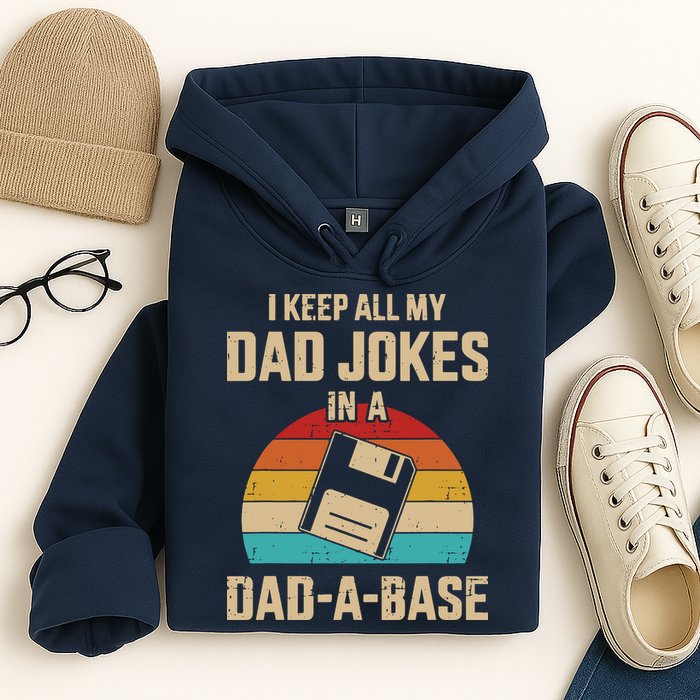 I Keep All My Dad Jokes In A Dad A Base Hoodie