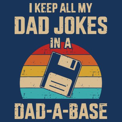 I Keep All My Dad Jokes In A Dad A Base T-Shirt