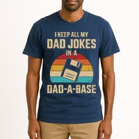 I Keep All My Dad Jokes In A Dad A Base Tall T-Shirt